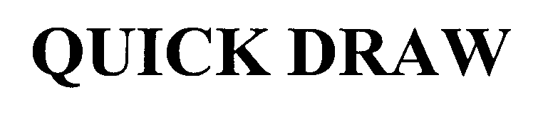 Trademark Logo QUICK DRAW