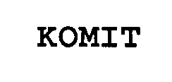  KOMIT