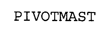 Trademark Logo PIVOTMAST