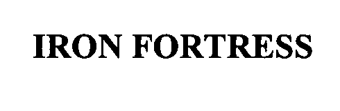  IRON FORTRESS