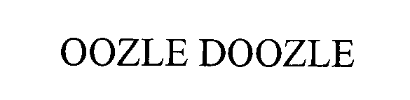 Trademark Logo OOZLE DOOZLE