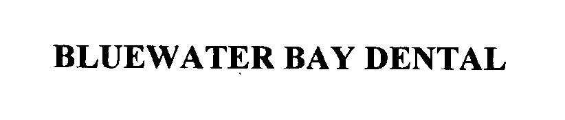  BLUEWATER BAY DENTAL