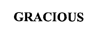 Trademark Logo GRACIOUS
