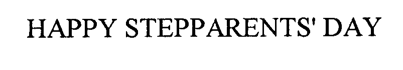 Trademark Logo HAPPY STEPPARENTS' DAY