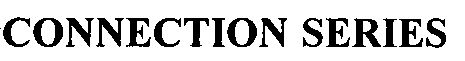 Trademark Logo CONNECTION SERIES