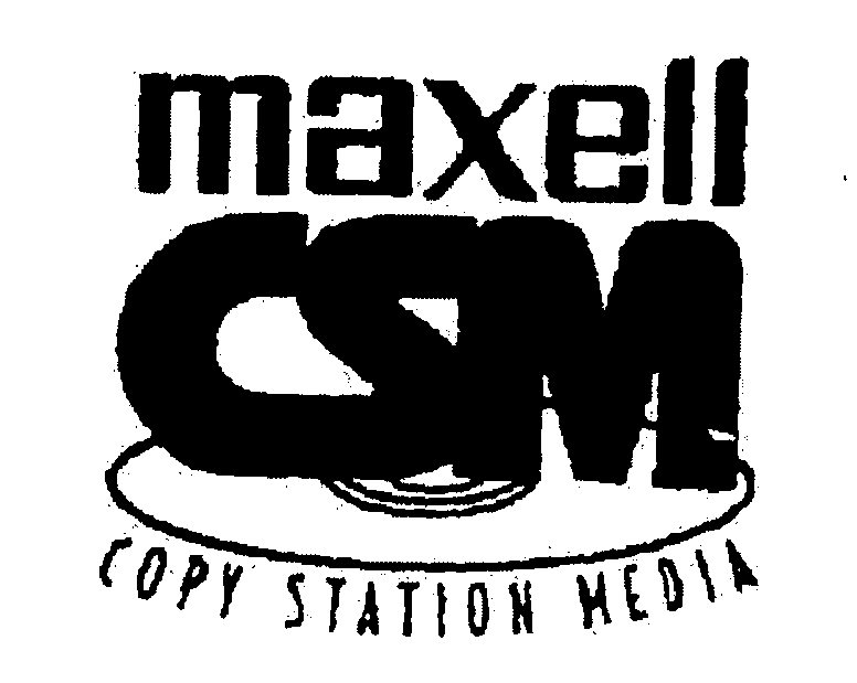 Trademark Logo MAXELL CSM COPY STATION MEDIA