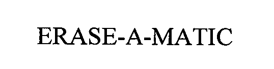 Trademark Logo ERASE-A-MATIC