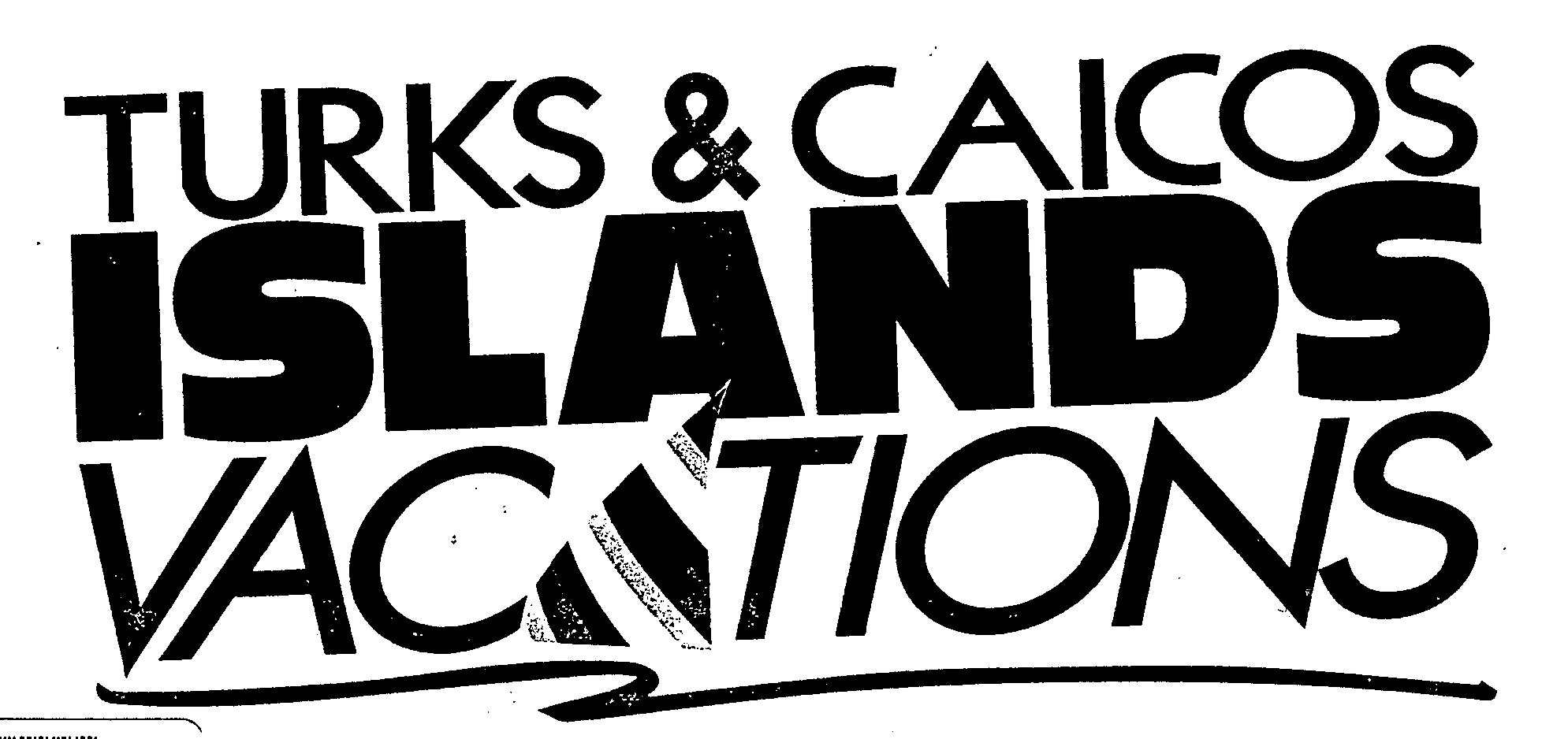  TURKS &amp; CAICOS ISLANDS VACATIONS