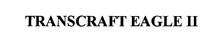 Trademark Logo TRANSCRAFT EAGLE II