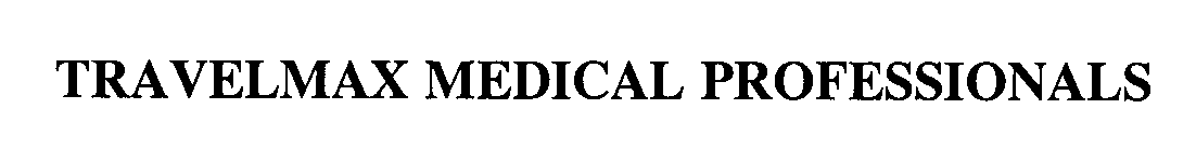 Trademark Logo TRAVELMAX MEDICAL PROFESSIONALS