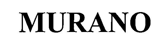 Trademark Logo MURANO