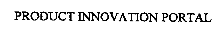 Trademark Logo PRODUCT INNOVATION PORTAL