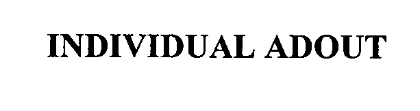 Trademark Logo INDIVIDUAL ADOUT