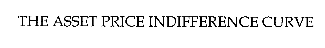  THE ASSET PRICE INDIFFERENCE CURVE