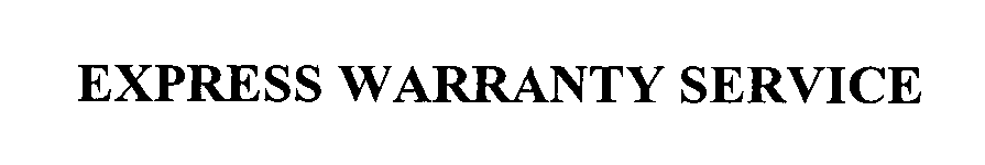 Trademark Logo EXPRESS WARRANTY SERVICE