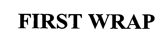 Trademark Logo FIRST WRAP