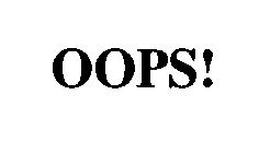 Trademark Logo OOPS!