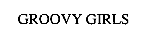 Trademark Logo GROOVY GIRLS
