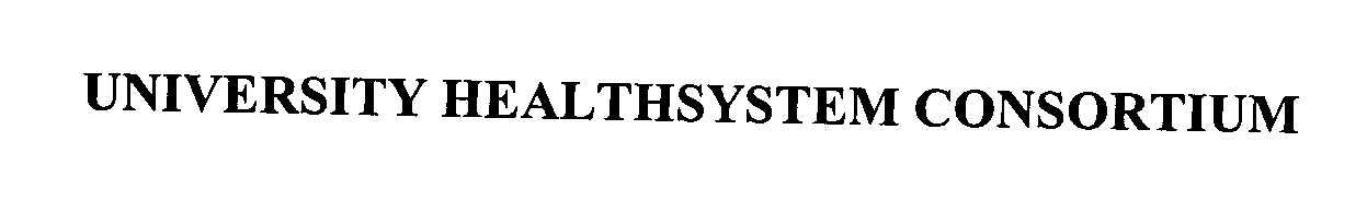 Trademark Logo UNIVERSITY HEALTHSYSTEM CONSORTIUM