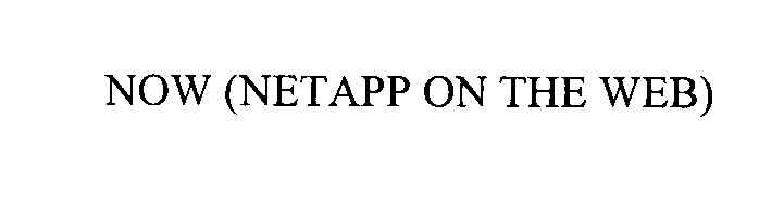 Trademark Logo NOW (NETAPP ON THE WEB)