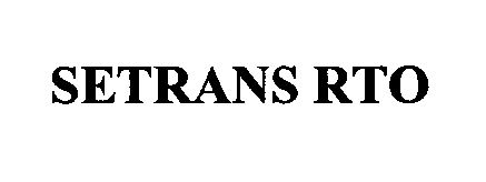 Trademark Logo SETRANS RTO