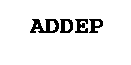 Trademark Logo ADDEP