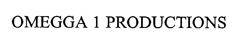 Trademark Logo OMEGGA 1 PRODUCTIONS