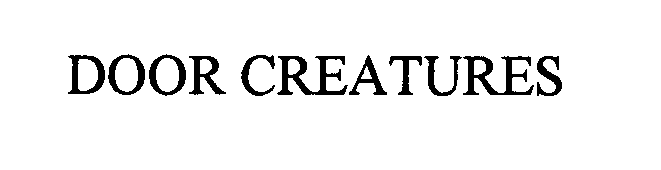 Trademark Logo DOOR CREATURES