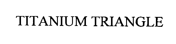 Trademark Logo TITANIUM TRIANGLE