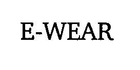Trademark Logo E-WEAR