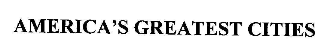 Trademark Logo AMERICA'S GREATEST CITIES