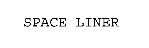 Trademark Logo SPACE LINER