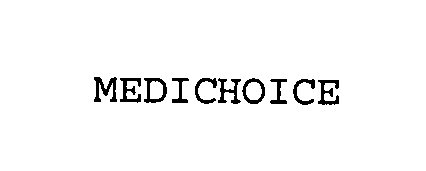 Trademark Logo MEDICHOICE