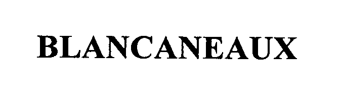 Trademark Logo BLANCANEAUX