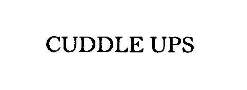  CUDDLE UPS
