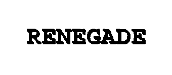  RENEGADE