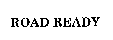 Trademark Logo ROAD READY