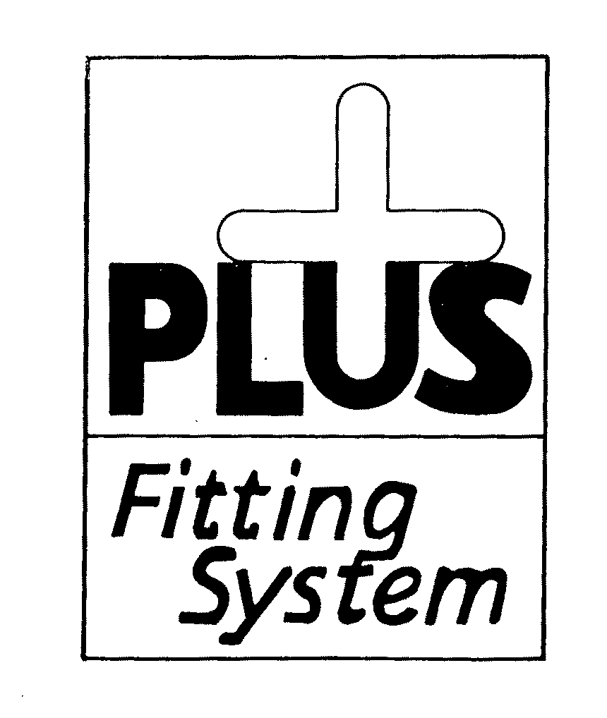  PLUS FITTING SYSTEM