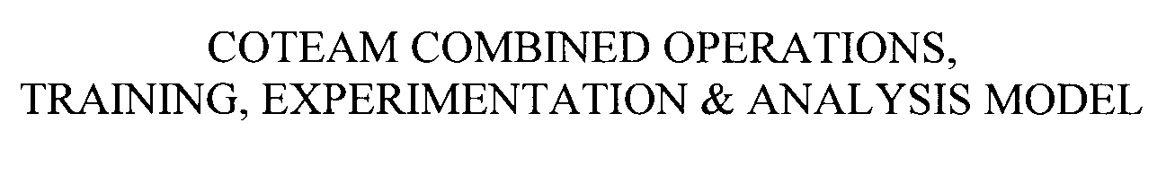 Trademark Logo COTEAM COMBINED OPERATIONS, TRAINING, EXPERIMENTATION & ANALYSIS MODEL