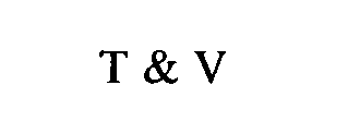 Trademark Logo T & V