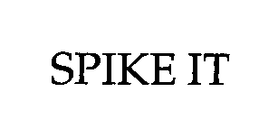 Trademark Logo SPIKE IT