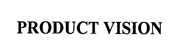 Trademark Logo PRODUCT VISION