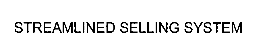  STREAMLINED SELLING SYSTEM