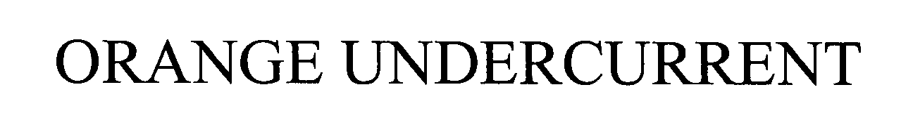 Trademark Logo ORANGE UNDERCURRENT