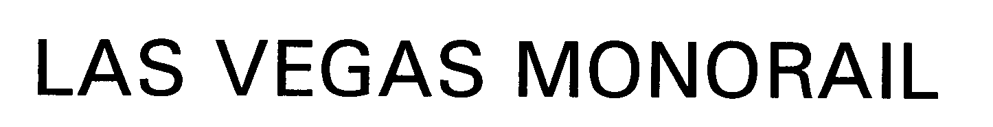Trademark Logo LAS VEGAS MONORAIL