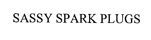  SASSY SPARK PLUGS
