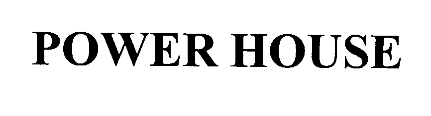 Trademark Logo POWER HOUSE