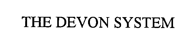 Trademark Logo THE DEVON SYSTEM