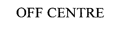 Trademark Logo OFF CENTRE