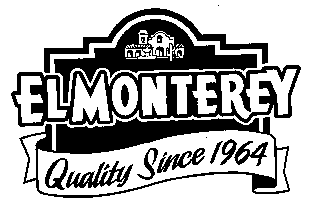  EL MONTEREY QUALITY SINCE 1964